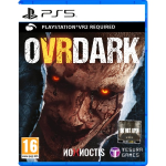 PS5 OVRDARK (PSVR2) [RU sub]