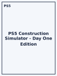 PS5 Construction Simulator - Day One Edition