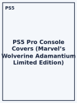 PS5 Pro Console Covers (Marvel’s Wolverine Adamantium Limited Edition)